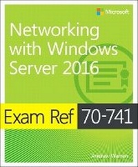 Enlarge image Cover: Exam Ref 70-741 Networking with Windows Server 2016 - Microsoft Press