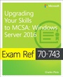 Cover: Exam Ref 70-743 Upgrading Your Skills to MCSA - Microsoft Press