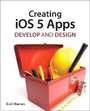 Cover: Creating iOS 5 Apps - Peachpit Press Publications