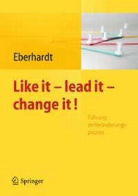 Abbildung von: Like it, lead it, change it - Springer