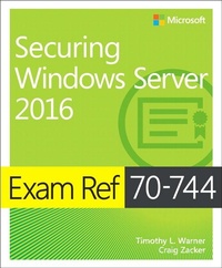 Enlarge image Cover: Exam Ref 70-744 Securing Windows Server 2016 - Microsoft Press