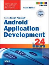 Abbildung von: Android Application Development in 24 Hours, Sams Teach Yourself - Sams Publishing
