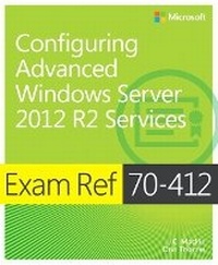 Abbildung von: Exam Ref 70-412 Configuring Advanced Windows Server 2012 R2 Services (MCSA) - Microsoft Press