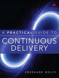 Enlarge image Cover: Practical Guide to Continuous Delivery, A - Addison Wesley
