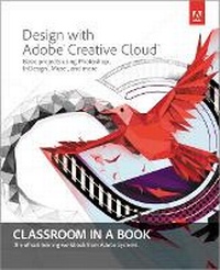 Abbildung von: Design with Adobe Creative Cloud Classroom in a Book - Adobe Press,U.S.