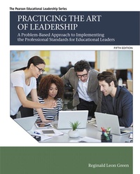 Enlarge image Cover: Practicing the Art of Leadership: A Problem-Based Approach to Implementing the Professional Standards for Educational Leaders - Pearson