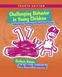 Cover: Challenging Behavior in Young Children: Understanding, Preventing and Responding Effectively - Pearson