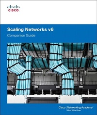 Enlarge image Cover: Scaling Networks v6 Companion Guide - Cisco Press