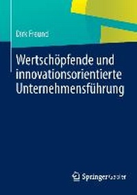 Abbildung von: Wertschöpfende und innovationsorientierte Unternehmensführung - Springer