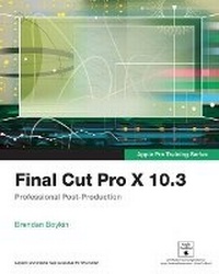 Abbildung von: Final Cut Pro X 10.3 - Apple Pro Training Series - Peachpit Press Publications