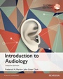 Cover: Introduction to Audiology: Global Edition - Pearson Education Limited