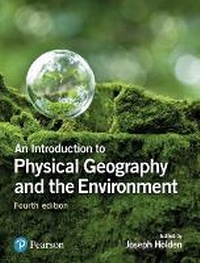 Enlarge image Cover: Introduction to Physical Geography and the Environment, An - Pearson Education Limited