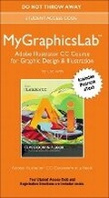 Cover: MyGraphicsLab Adobe Illustrator CC Course for Graphic Design & Illustration - Peachpit Press Publications