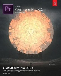 Abbildung von: Adobe Premiere Pro CC Classroom in a Book (2017 release) - Adobe Press,U.S.