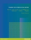 Cover: Politics and Change in the Middle East: Pearson New International Edition - Routledge