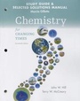 Cover: Student's Study Guide and Selected Solution Manual for Chemistry for Changing Times - Pearson