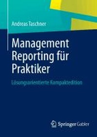 Abbildung von: Management Reporting für Praktiker - Springer Gabler
