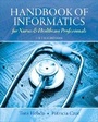 Cover: Handbook of Informatics for Nurses & Healthcare Professionals - Pearson