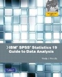 Cover: IBM SPSS Statistics 19 Guide to Data Analysis - Pearson