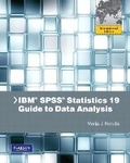 Cover: IBM SPSS Statistics 19 Guide to Data Analysis - Pearson
