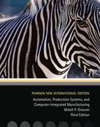 Enlarge image Cover: Automation, Production Systems, and Computer-Integrated Manufacturing: Pearson New International Edition - Pearson Education Limited