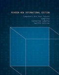 Cover: Computers Are Your Future Complete Pearson New International Edition, plus MyITLab without eText - Pearson Education Limited