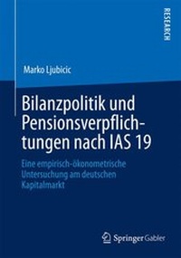 Abbildung von: Bilanzpolitik und Pensionsverpflichtungen nach IAS 19 - Springer Gabler