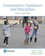 Cover: Constructive Guidance and Discipline: Birth to Age Eight - Pearson