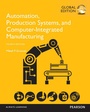 Cover: Automation, Production Systems, and Computer-Integrated Manufacturing, Global Edition - Pearson Education Limited