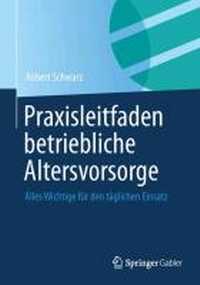 Abbildung von: Praxisleitfaden betriebliche Altersvorsorge - Springer Gabler