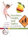 Cover: Nutrition, Health, and Safety for Young Children - Pearson