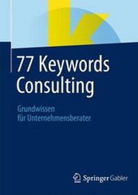 Abbildung von: 77 Keywords Consulting - Springer Gabler