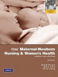 Abbildung von: Olds' Maternal-Newborn Nursing & Women's Health Across the Lifespan - Pearson