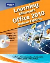Enlarge image Cover: Learning Microsoft Office 2010 Deluxe, Student Edition -- CTE/School - Pearson