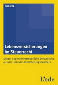 Abbildung von: Lebensversicherungen im Steuerrecht - Linde