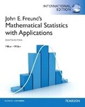 Cover: John E. Freund's Mathematical Statistics with Applications - Pearson