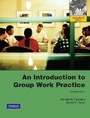 Cover: An Introduction to Group Work Practice - Pearson