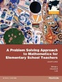 Cover: A Problem Solving Approach to Mathematics for Elementary School Teachers - Pearson