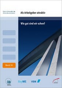 Abbildung von: Als Arbeitgeber attraktiv - W. Bertelsmann