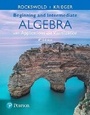 Cover: Beginning and Intermediate Algebra with Applications & Visualization - Pearson