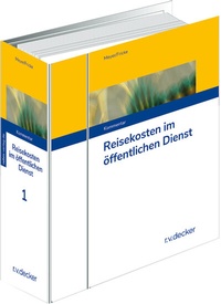 Abbildung von: Reisekosten im öffentlichen Dienst - Grundwerk mit Fortsetzungsbezug - R. v. Decker