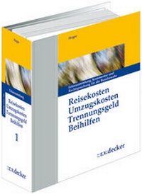 Abbildung von: Reisekosten - Umzugskosten - Trennungsgeld - Beihilfen - Grundwerk mit Fortsetzungsbezug - R. v. Decker