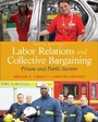 Cover: Labor Relations and Collective Bargaining - Pearson