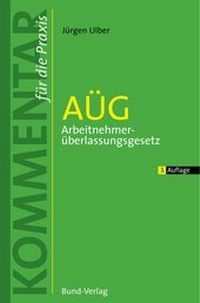 Abbildung von: AÜG Arbeitnehmerüberlassungsgesetz - Bund-Verlag