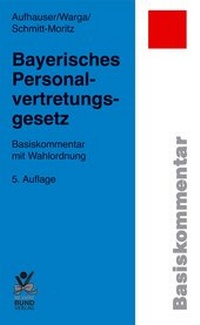 Abbildung von: Bayerisches Personalvertretungsgesetz - Bund-Verlag