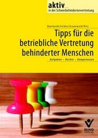 Abbildung von: Tipps für die betriebliche Vertretung behinderter Menschen - Bund-Verlag