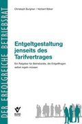 Cover: Entgeltgestaltung jenseits von Tarifvertr&auml;gen - Bund-Verlag