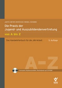 Abbildung von: Die Praxis der Jugend- und Auszubildendenvertretung von A bis Z - Bund-Verlag