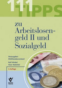 Abbildung von: 111 Tipps zu Arbeitslosengeld II und Sozialgeld - Bund-Verlag