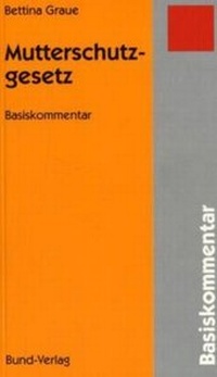 Abbildung von: Mutterschutzgesetz - Bund-Verlag